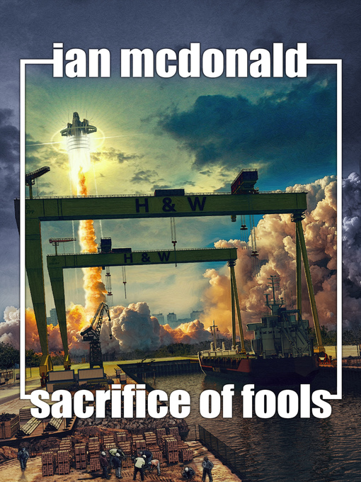Title details for Sacrifice of Fools by Ian McDonald - Available